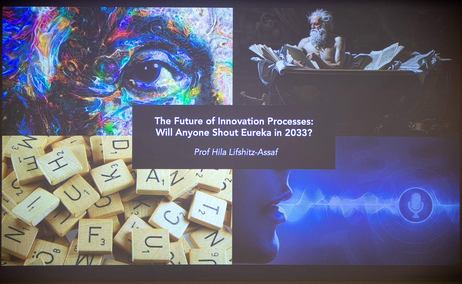 Slides from Professor Lifshitz-Assaf with the caption The Future Innovation Processes - Will Anyone About Eureka in 2023